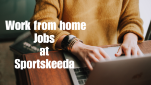 Work from home jobs at Sportskeda