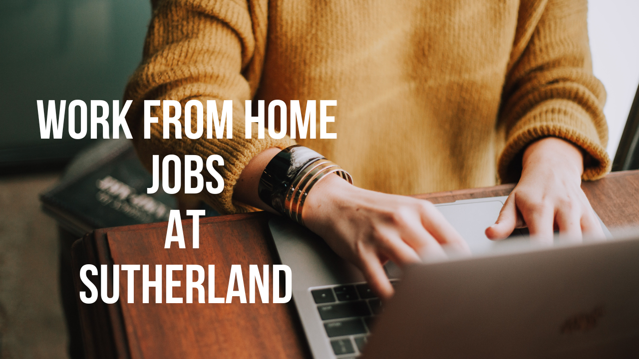 work from home jobs at Sutherland