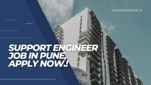 Support Engineer Job in Pune, Apply Now.!