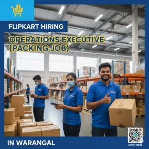 Flipkart Hiring Operations Executive (Packing Job) in Warangal